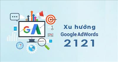 5 mẹo giúp Google Ads 2021 cải thiện lợi nhuận và tối ưu ngân sách
