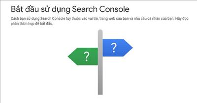Bắt đầu sử dụng Search Console cho quản trị viên trang web