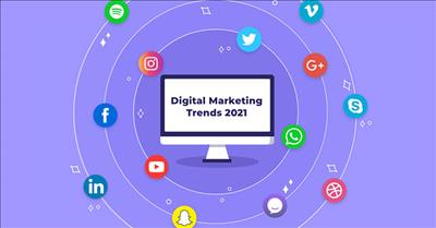 Top 5 xu hướng Digital Marketing chủ đạo năm 2021