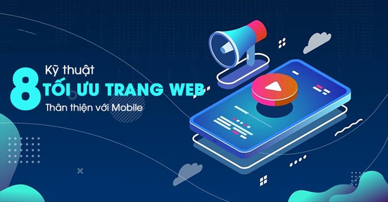 Top 8 kỹ thuật để tối ưu trang web thân thiện với thiết bị di động